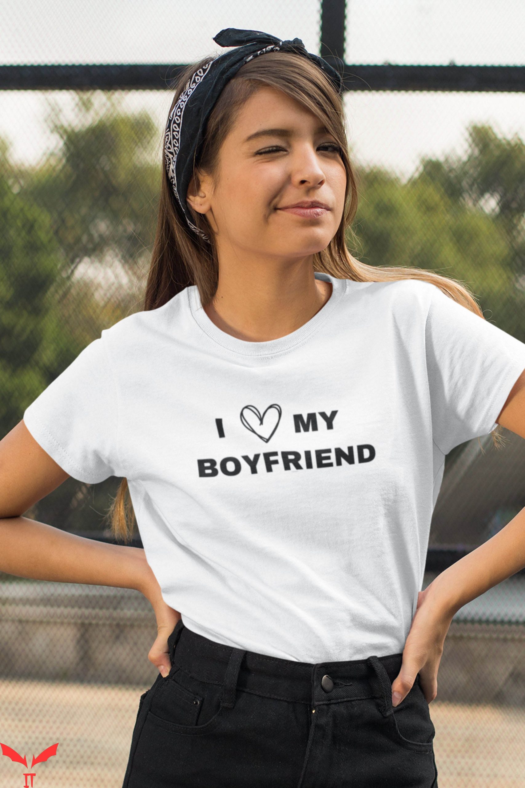 I Love My Boyfriend T-Shirt Valentine's Day Cute Tee