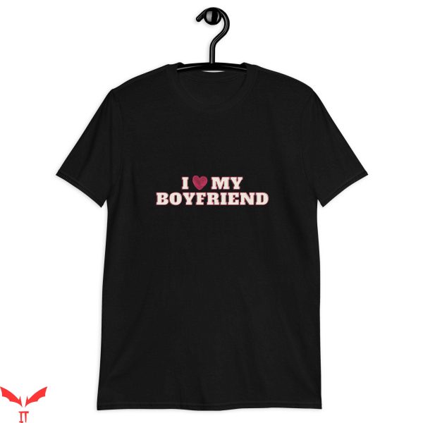 I Love My Boyfriend T-Shirt Valentines Day Loveheart Trendy