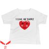 I Love My Daddy T-Shirt Family Fathers Day Daddy Love Tee