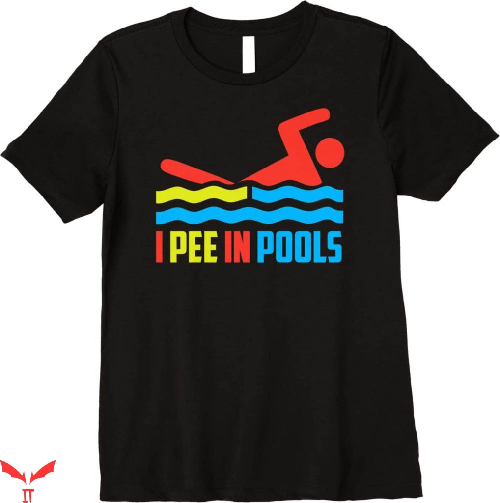 I Pee In Pools TShirt Cool Style Funny Pool Meme Tee