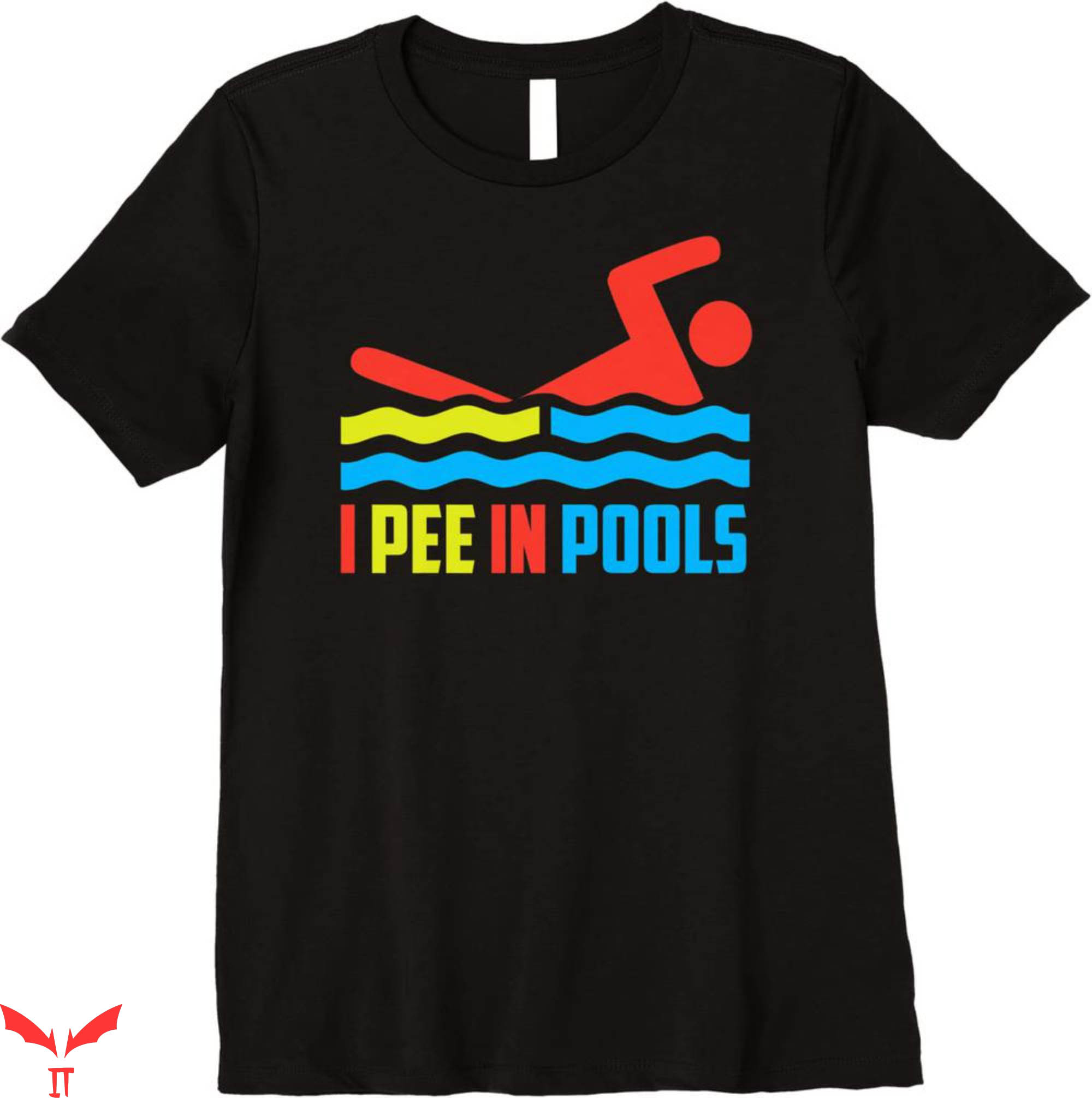 I Pee In Pools T-Shirt Cool Style Funny Pool Meme Tee