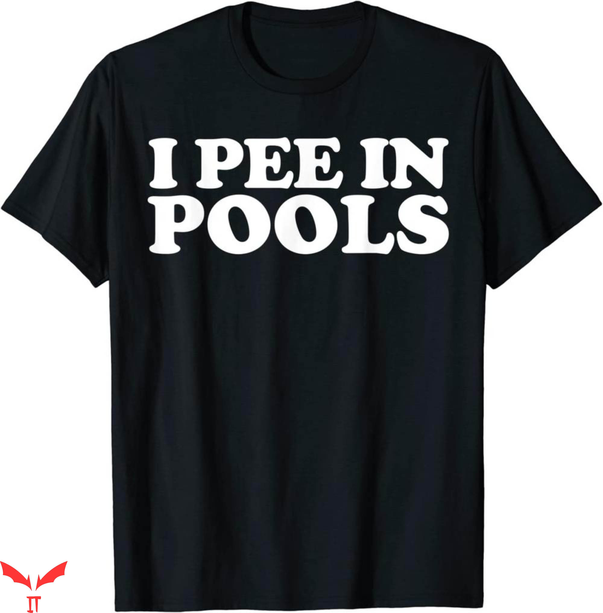 I Pee In Pools T-Shirt Funny Vacation Trendy Meme Shirt