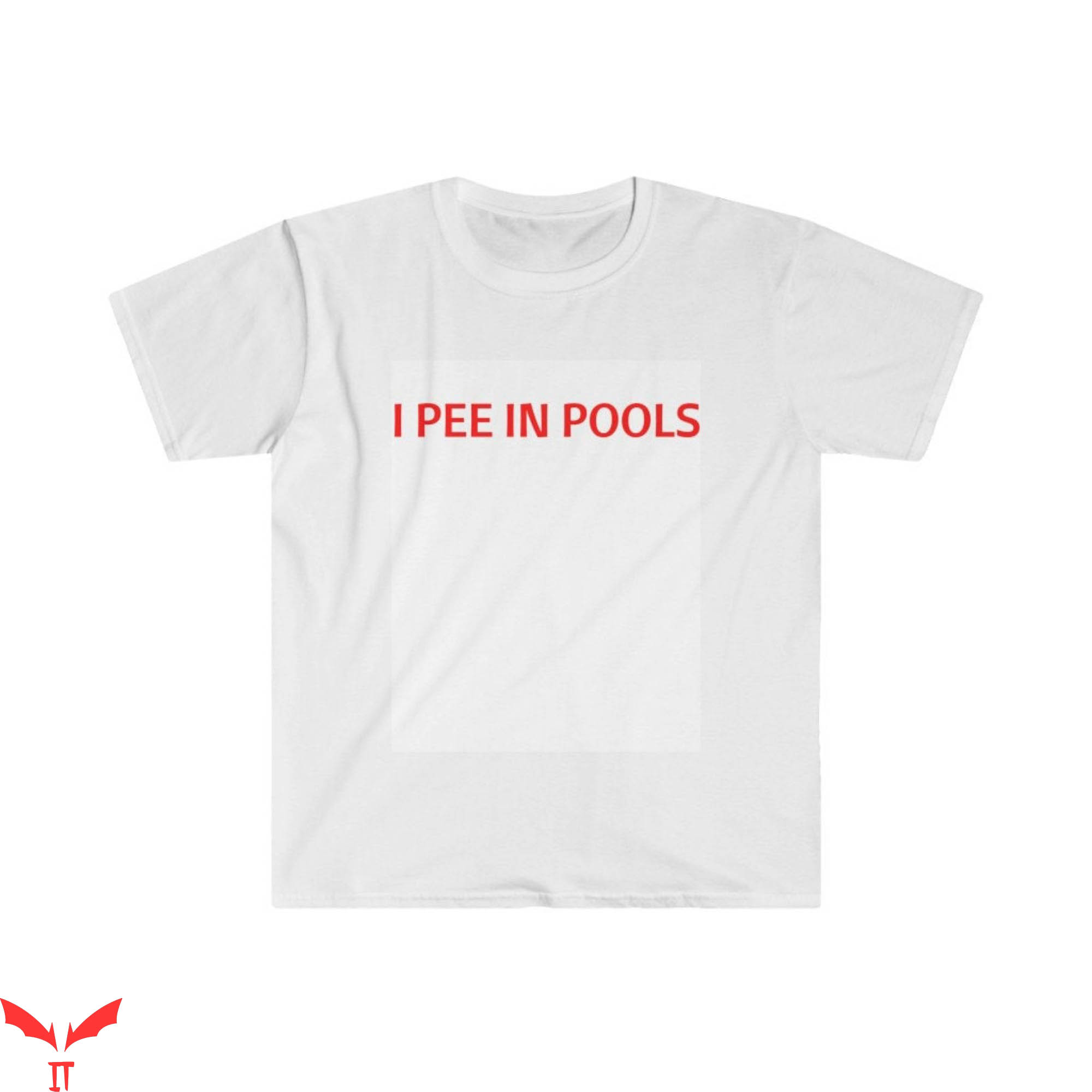 I Pee In Pools T-Shirt Trendy Meme Funny Style Tee Shirt