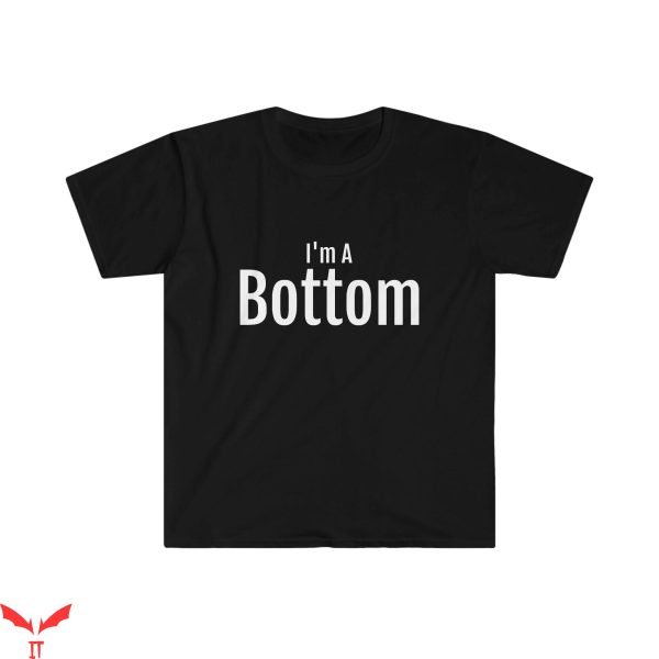 Im Gay T-Shirt I’m A Bottom You Can Be My Top Rainbow