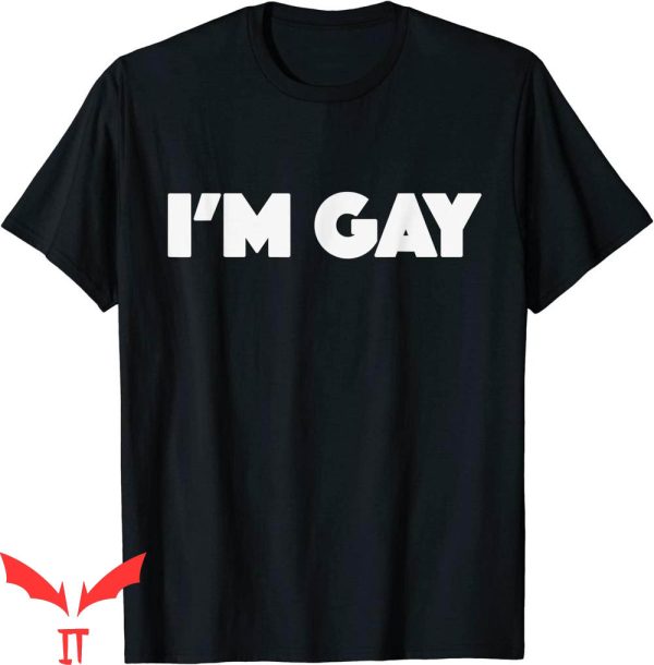 Im Gay T-Shirt I’m Gay Funny Quote Trendy Tee Shirt