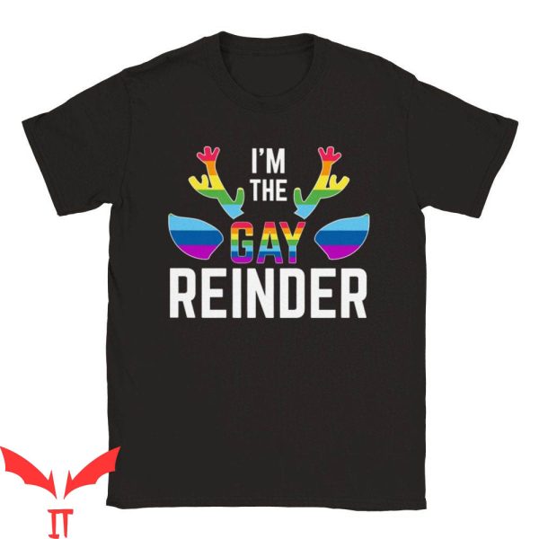 Im Gay T-Shirt I’m The Gay Reindeer Pride Christmas Xmas