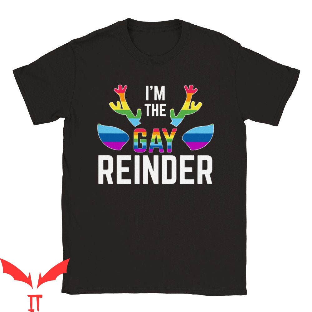 Im Gay T-Shirt I'm The Gay Reindeer Pride Christmas Xmas