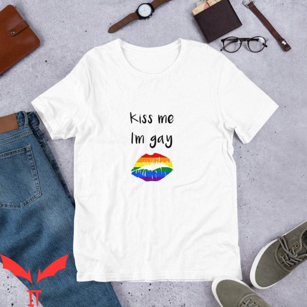 Im Gay T-Shirt Kiss Me Im Gay Funny Quote Trendy Tee Shirt