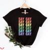 Im Gay T-Shirt Say Gay Florida It’s Ok To Say Gay Shirt