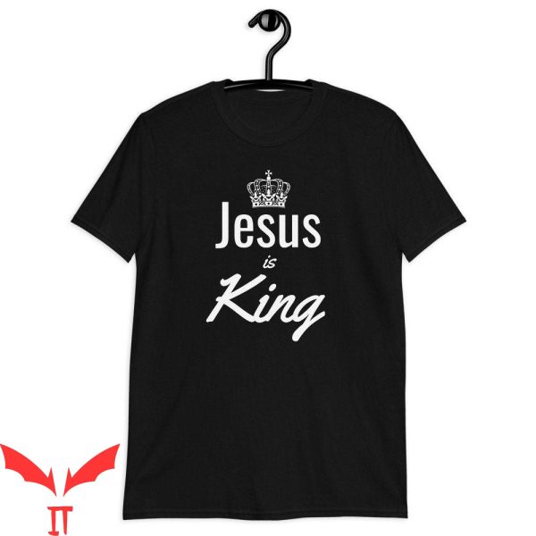 Jesus Is King T-Shirt Church Jesus Cool Design Trendy