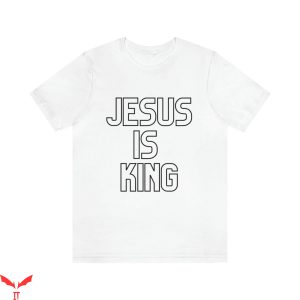 Jesus Is King T-Shirt Cool Design Trendy Graphic Tee Shirt