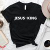 Jesus Is King T-Shirt Cute God Faith Easter Christian Tee