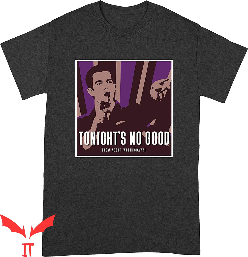 John Mulaney T-Shirt Tonight's No Good How About Wednesday