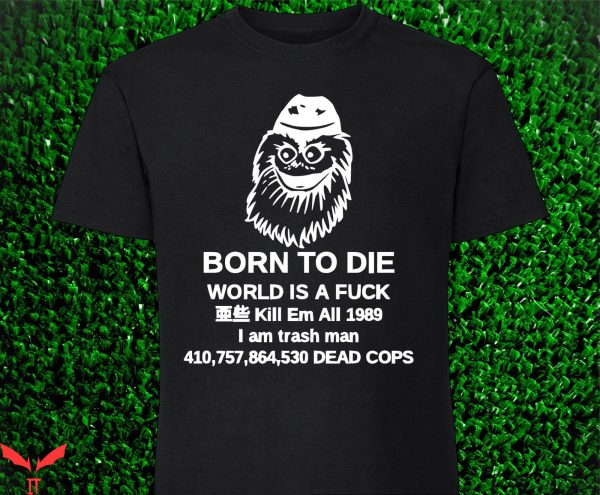 Kill Em All 1989 T-Shirt Born To Die World Is A Fuck Tee