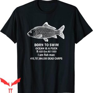 Kill Em All 1989 T-Shirt I Am Fish Man 1989 Funny Graphic