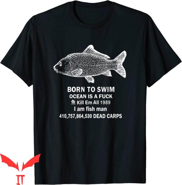 Kill Em All 1989 T-Shirt I Am Fish Man 1989 Funny Graphic