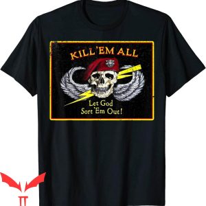 Kill Em All 1989 T-Shirt Vintage Kill Em All Let God Sort Em