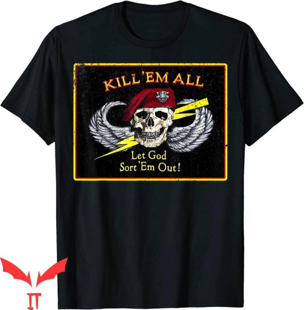 Kill Em All 1989 T-Shirt Vintage Kill Em All Let God Sort Em
