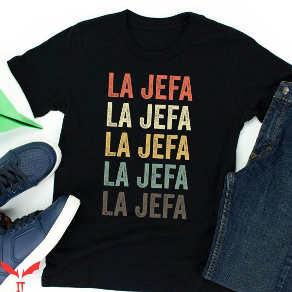 La Jefa T-Shirt Vintage La Jefa Mama Spanish Shirt