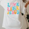 Love Like Jesus T-Shirt Christian Smiley Face Vintage Color