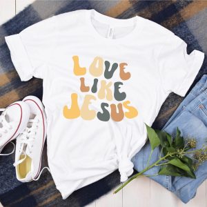 Love Like Jesus T-Shirt Jesus Cute Christian Motivational