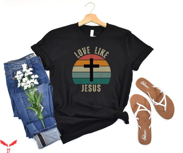 Love Like Jesus T-Shirt Jesus Retro Cross Love Tee Shirt