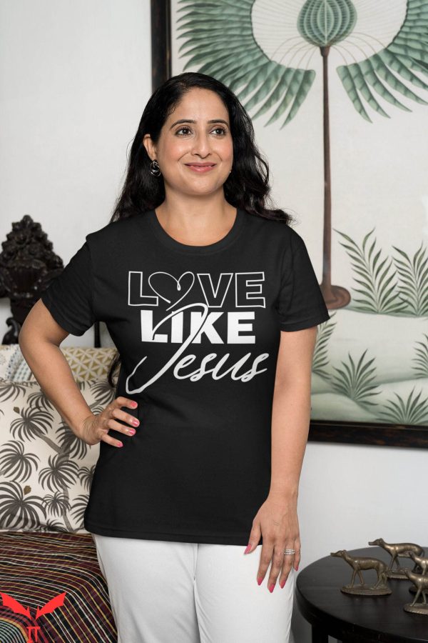 Love Like Jesus T-Shirt Religious Praying Jesus Christian