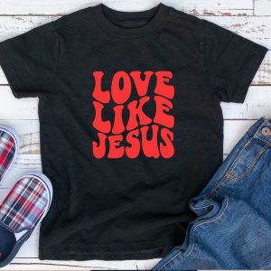 Love Like Jesus T-Shirt Religious Valentine Day Praying