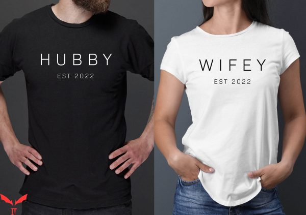 Matching Husband And Wife T-Shirt Hubby Wifey Matching