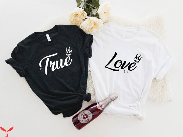 Matching Husband And Wife T-Shirt True Love Matching Shirt