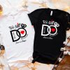 Matching Husband And Wife T-Shirt We Still Do Shirt