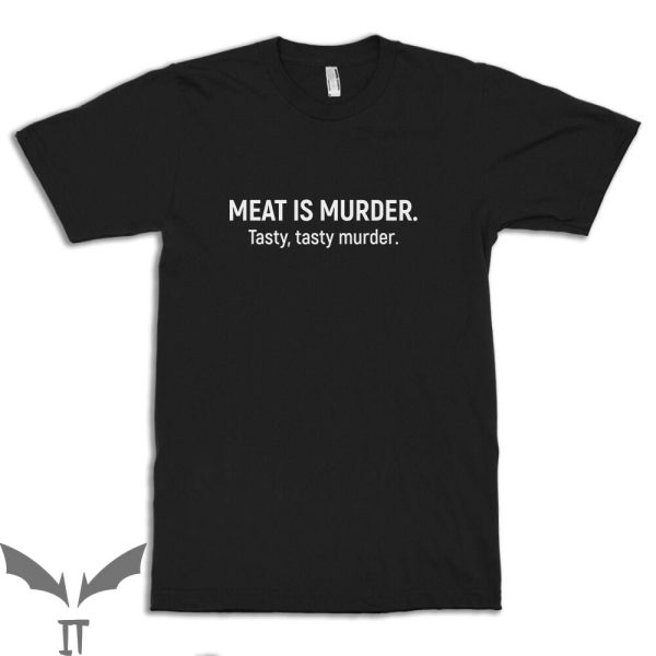 Meat Is Murder T-Shirt Tasty Tasty Murder Funny Trendy Meme