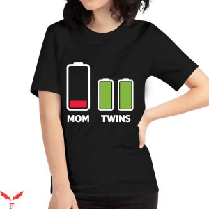Mom Funny T-Shirt Funny Twin Mother Low Battery Tired Mom