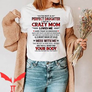 Mom Funny T-Shirt I’m Not A Perfect Daughter But My Mom Tee