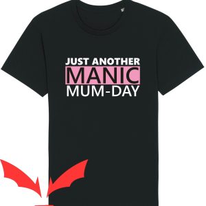 Mom Funny T-Shirt Just Another Manic Mum Day Trendy Meme