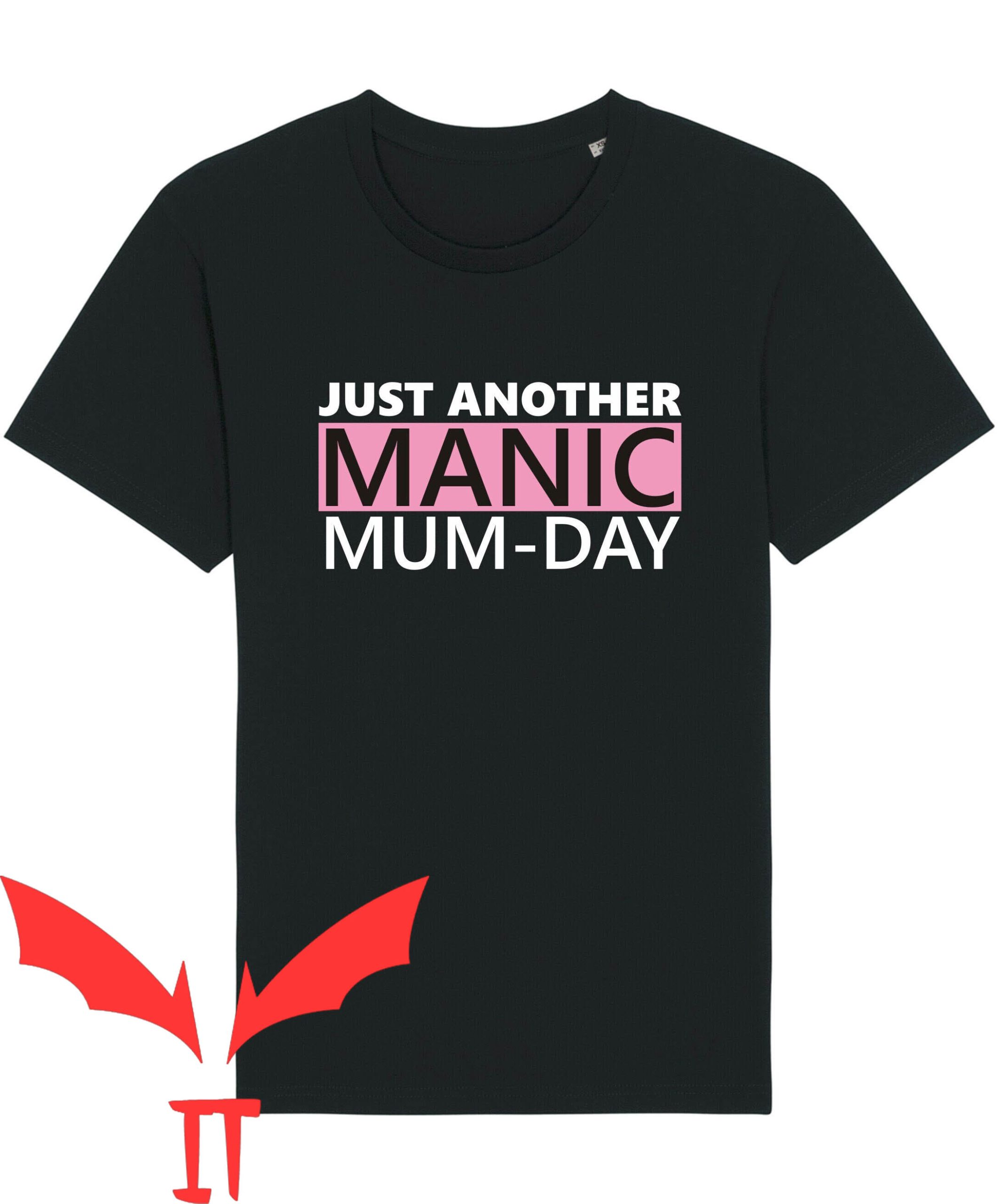 Mom Funny T-Shirt Just Another Manic Mum Day Trendy Meme