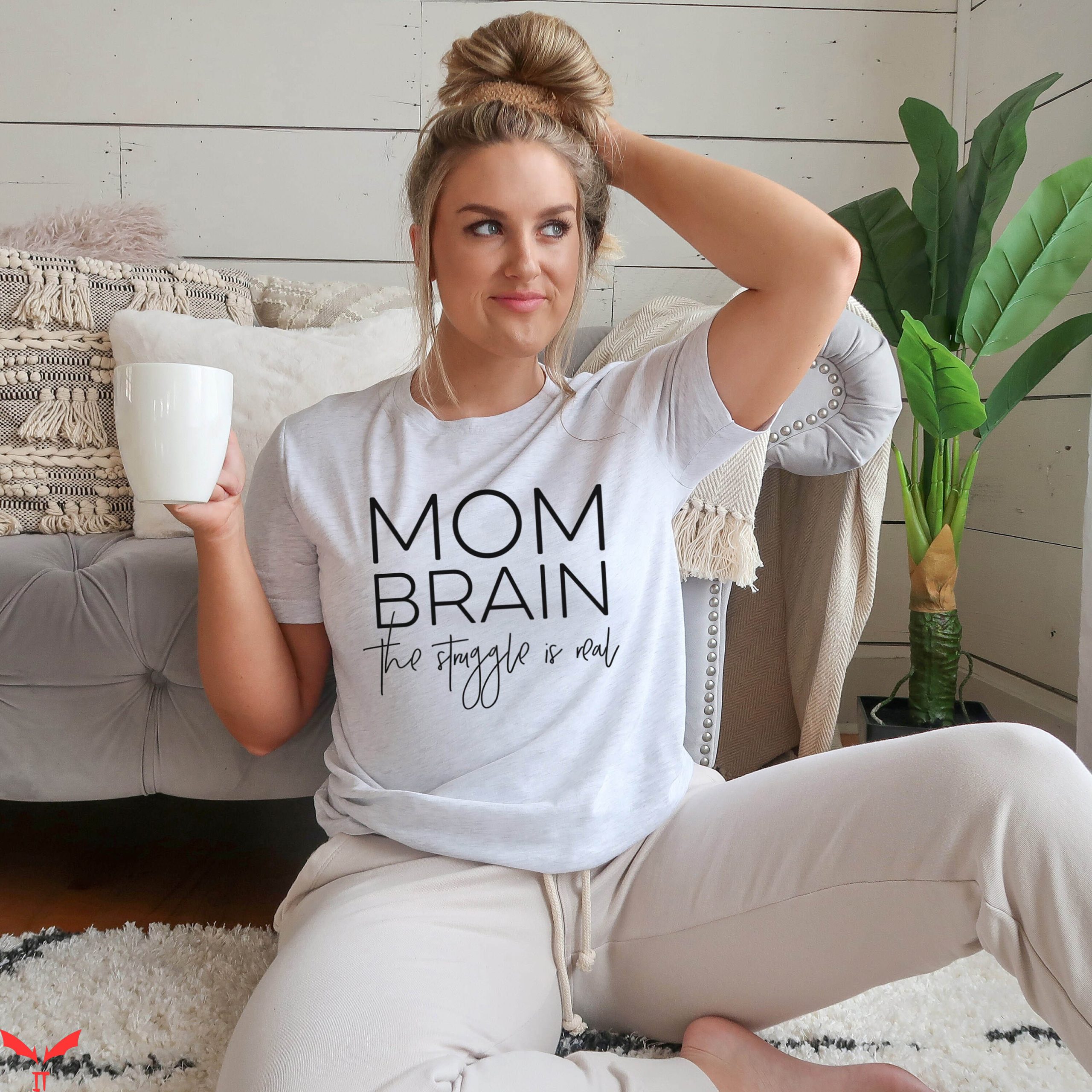 Mom Funny T-Shirt Mom Brain Mom Life Mom To Be Shirt