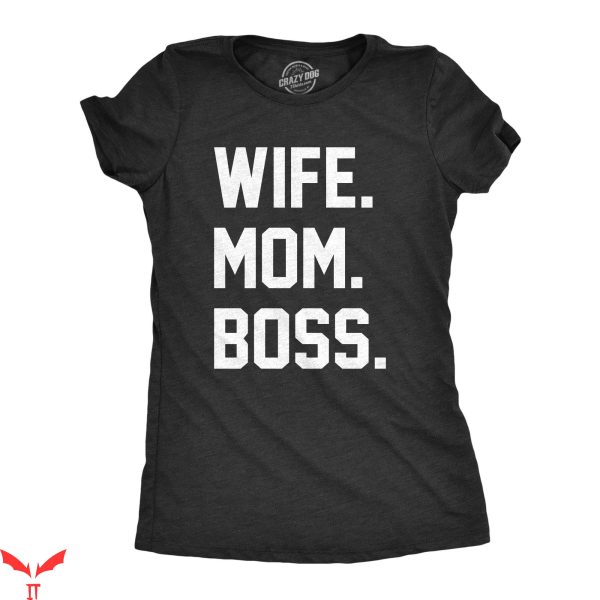 Mom Funny T-Shirt Wife Mom Boss Sarcastic Mum Shirt