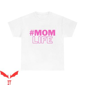 Mom Life T-Shirt Cool Graphic Trendy Style Tee Shirt