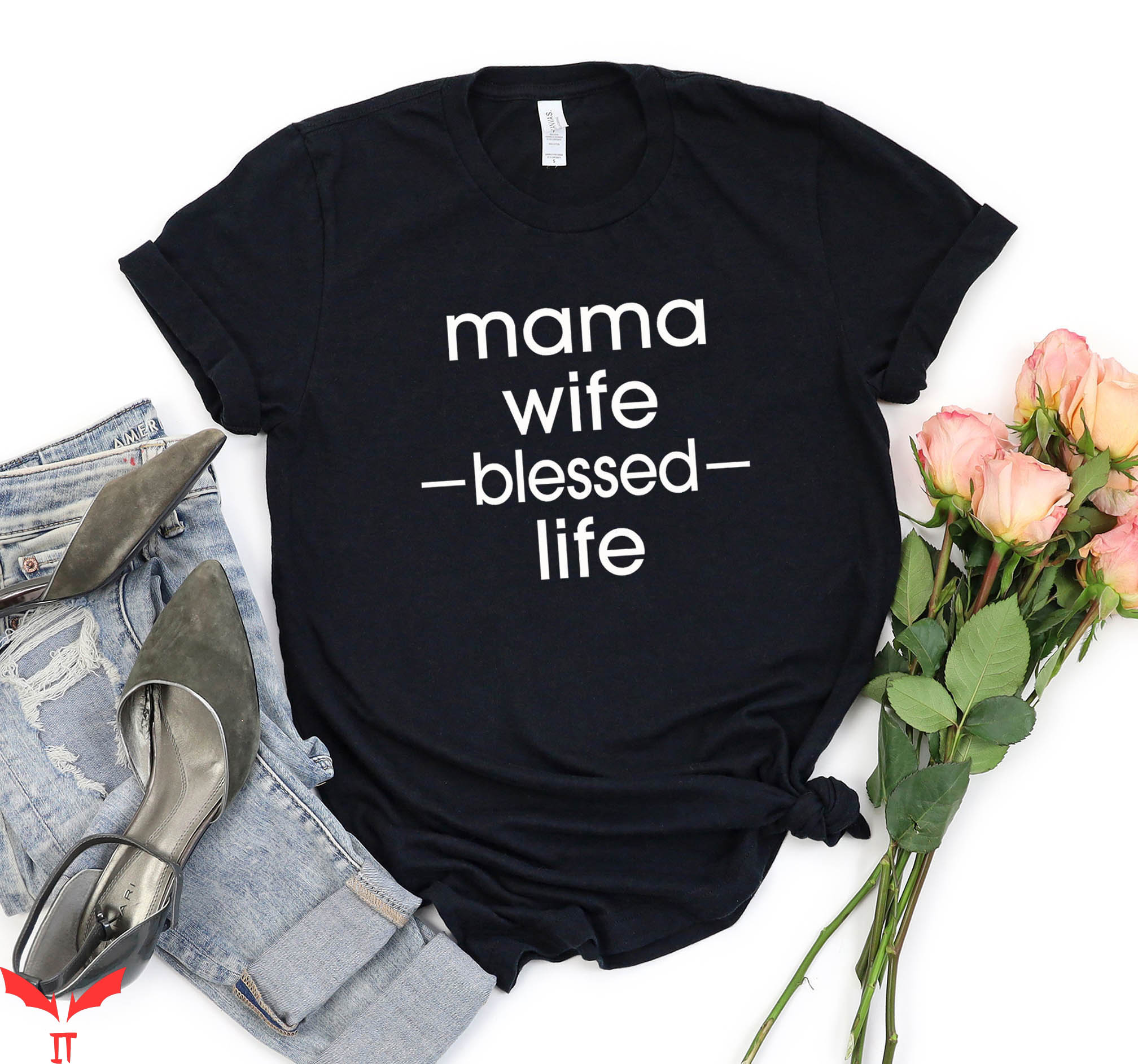 Mom Life T-Shirt Mama Wife Blessed Life Mom Quote Shirt