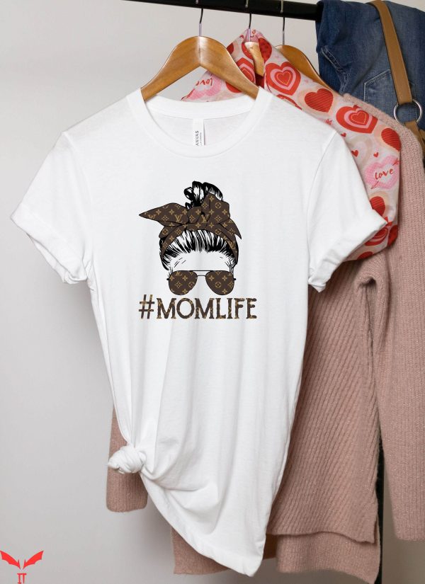 Mom Life T-Shirt Messy Bun Mom Sunglasses Momlife Shirt