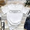 My Tummy Hurts T-Shirt But Im Being Really Brave About It