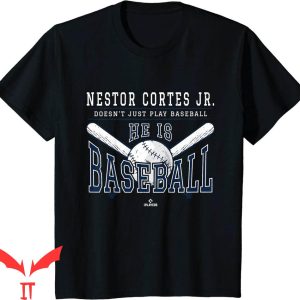 Nasty Nestor T-Shirt Cortes Jr Doesn't Just Play Baseball