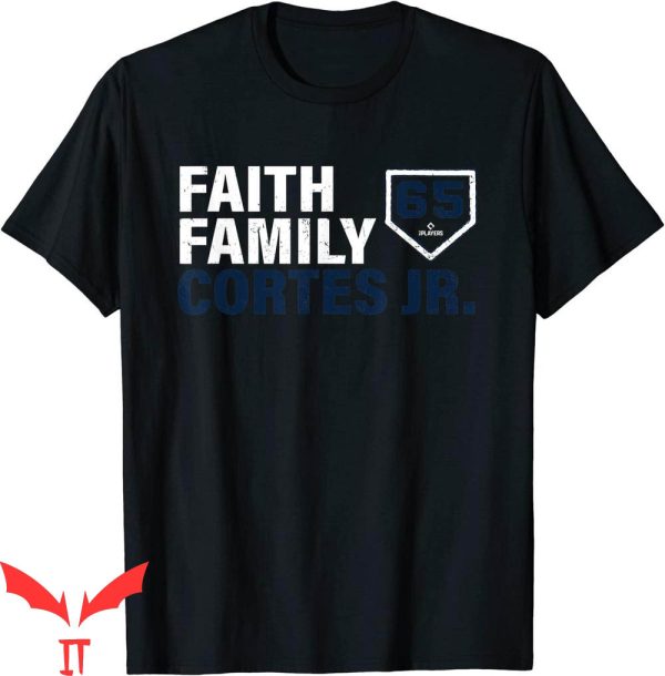 Nasty Nestor T-Shirt Faith Family Cortes Jr Nestor New York