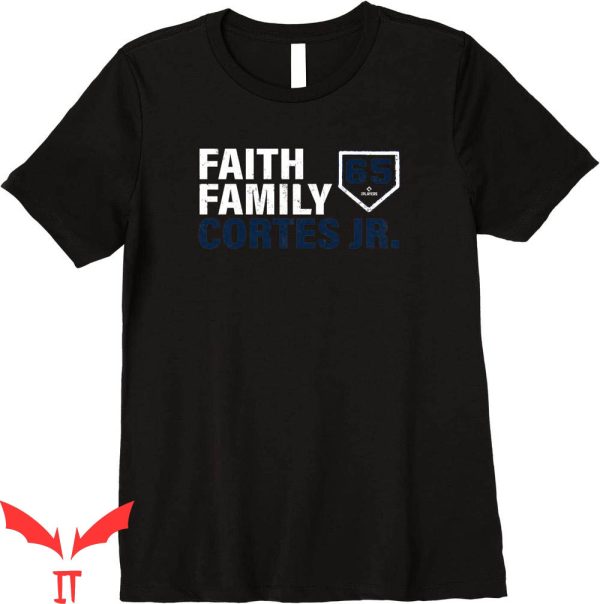 Nasty Nestor T-Shirt Faith Family Cortes Jr Nestor Tee