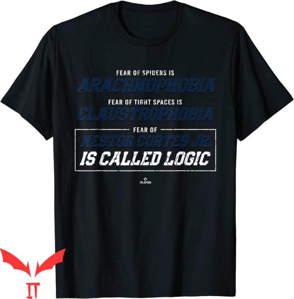 Nasty Nestor T-Shirt Fear Of Cortes Jr Is Called Logic