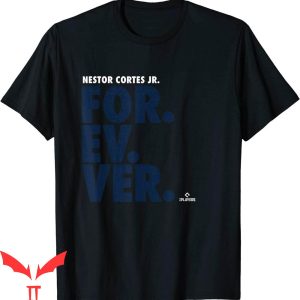 Nasty Nestor T-Shirt Nestor Cortes Jr. Forever Baseball