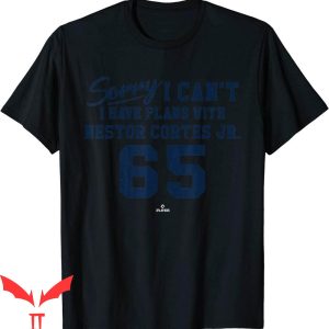 Nasty Nestor T-Shirt Sorry I Can’t I Have Plans With Nestor