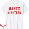 Nasty Nestor T-Shirt Top That Says Nasty 19 Funny Cute