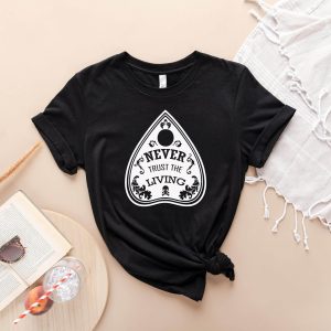 Never Trust The Living T-Shirt Halloween Quote Beetlejuice